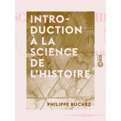 Introduction  La Science De L'histoire - Ou Science Du Dveloppement De L'humanit  