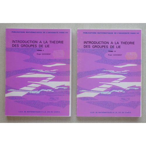 Introduction  La Thorie Des Groupes De Lie - Tomes 1 Et 2 - Roger Godement - Publications Paris 7