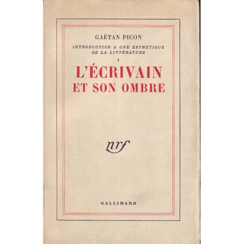 Introduction  Une Esthtique De La Littrature. 1. L'crivain Et Son Ombre   de gatan picon  Format Broch 