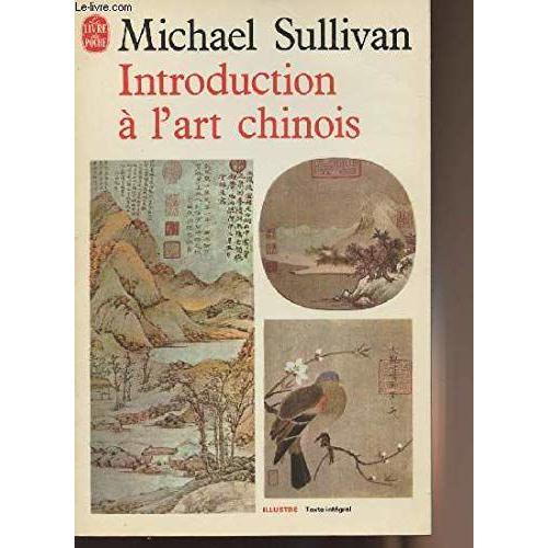 Introduction  L? Art Chinois   de Michael Sullivan  Format Broch 