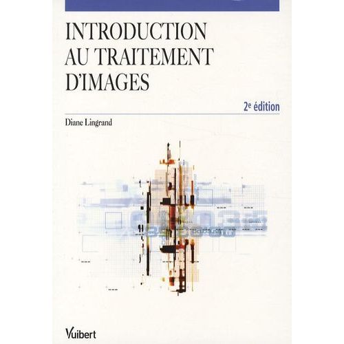 Introduction Au Traitement D'images   de Lingrand Diane  Format Broch 