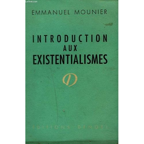 Introduction Aux Existentialismes.   de EMMANUEL MOUNIER