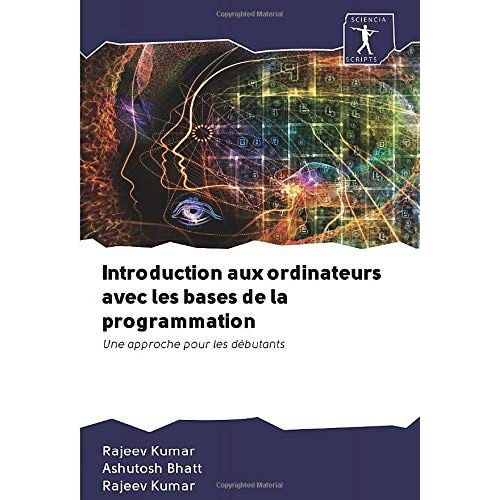 Introduction Aux Ordinateurs Avec Les Bases De La Programmation   de Rajeev Kumar  Format Broch 