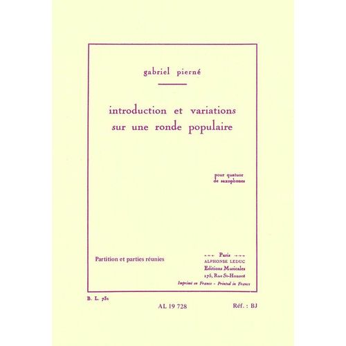 Introduction Et Variations Sur Une Ronde Populaire Pour Quatuor De Saxophones (Partition Et Parties Runions)