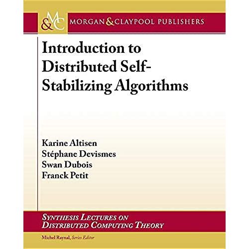 Introduction To Distributed Self-Stabilizing Algorithms   de Collectif  Format Broch 