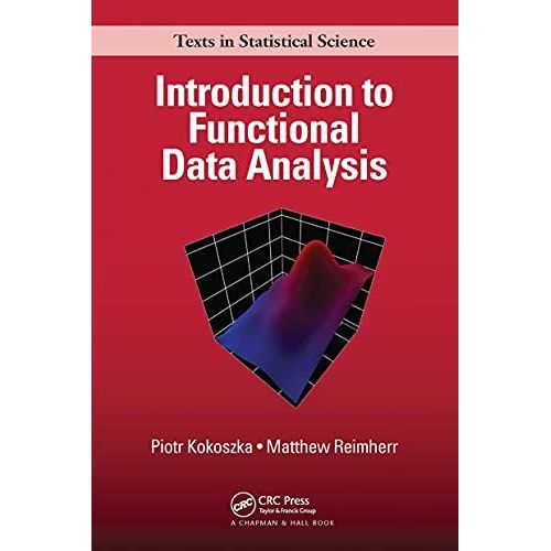 Introduction To Functional Data Analysis   de Piotr Kokoszka  Format Broch 