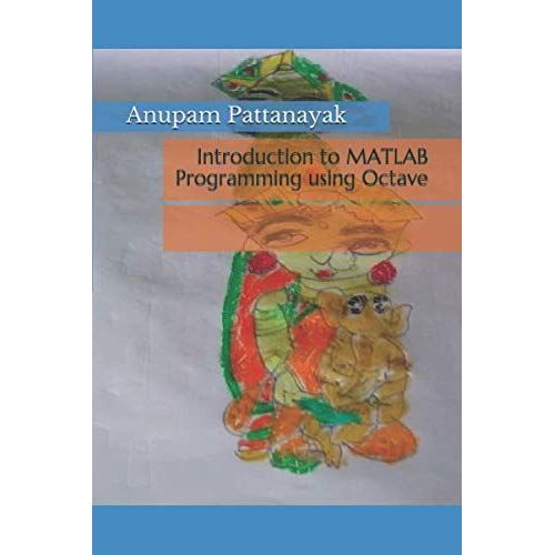 Introduction To Matlab Programming Using Octave    Format Broch 