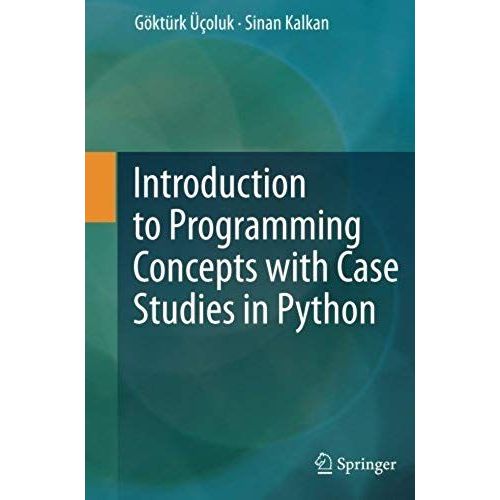 Introduction To Programming Concepts With Case Studies In Python    Format Broch 