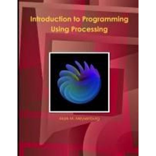 Introduction To Programming Using Processing    Format Broch 