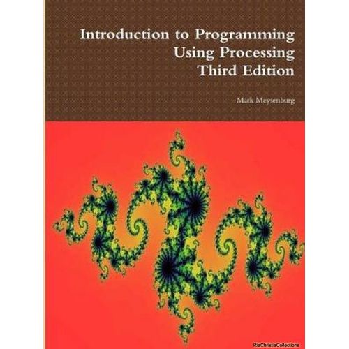 Introduction To Programming Using Processing, Third Edition    Format Broch 