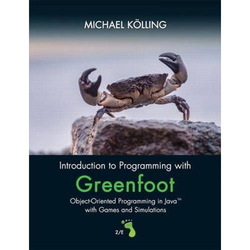 Introduction To Programming With Greenfoot   de Michael Kolling  Format Broch 