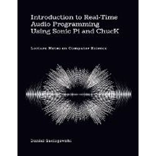 Introduction To Real-Time Audio Programming Using Sonic Pi And Chuck    Format Broch 
