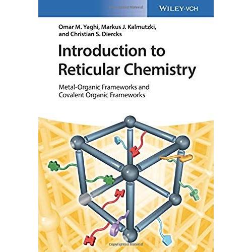 Introduction To Reticular Chemistry - Metal-organic Frameworks And ...