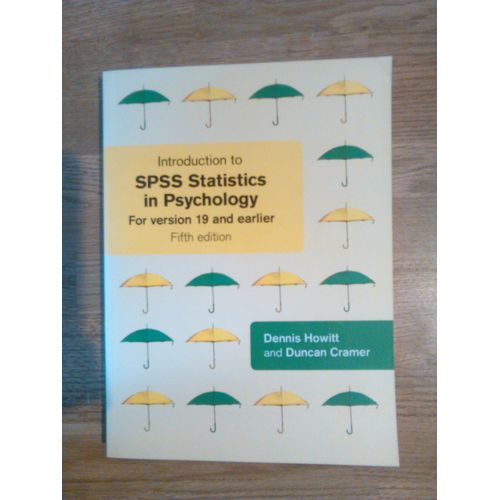 Introduction To Spss Statistics In Psychology: For Version 19 And Earlier   de Dr Dennis Howitt  Format Livre objet 
