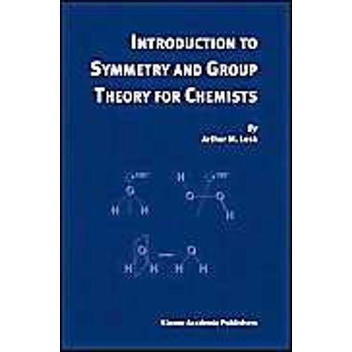 Introduction To Symmetry And Group Theory For Chemists   de Arthur M. Lesk  Format Reli 