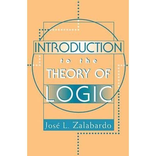 Introduction To The Theory Of Logic    Format Reli 