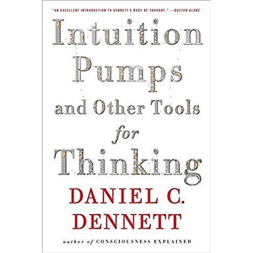 Intuition Pumps And Other Tools For Thinking    Format Broch 