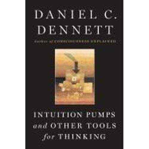 Intuition Pumps And Other Tools For Thinking    Format Reli 