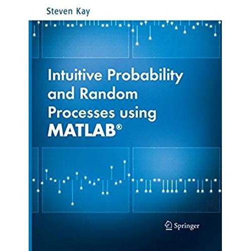 Intuitive Probability And Random Processes Using Matlab    Format Broch 