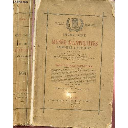 Inventaire Du Musee D'antiquites Saint-Jean A Toussaint / 2e Edition.   de GODARD-FAULTRIER VICTOR