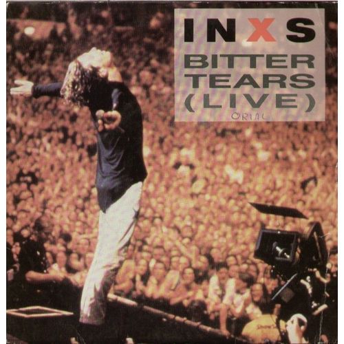 Bitter Tears (Live) 3'47 (A. Farris / M. Hutchence) 1991  /     Bitter Tears  3'40 (A. Farris / M. Hutchence) 1990 - Inxs