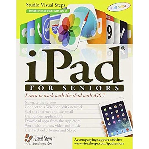 Ipad For Seniors: Learn To Work With The Ipad With Ios 7   de Studio Visual Steps  Format Poche 