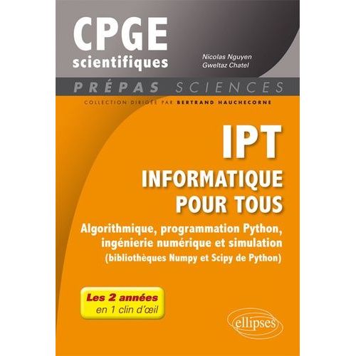 Ipt Informatique Pour Tous - Algorithmique, Programmation Python, Ingnierie Numrique Et Simulation   de Nguyen Nicolas  Format Beau livre 