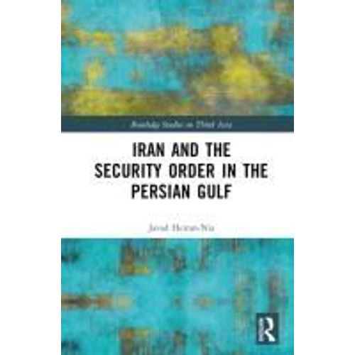 Iran And The Security Order In The Persian Gulf    Format Reli 