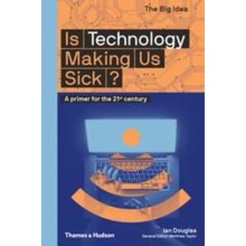 Is Technology Making Us Sick? - A Primer For The 21st Century   de Douglas Ian  Format Beau livre 