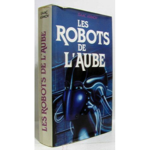 Les Robots De L'aube   de Isaac ASIMOV 