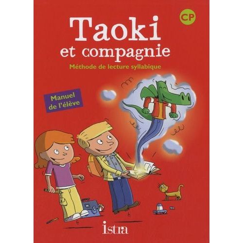 Mthode De Lecture Syllabique Cp Taoki Et Compagnie - Manuel De L'lve   de Carlier Isabelle  Format Beau livre 
