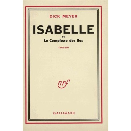 Isabelle Ou Le Complexe Des les   de Meyer Dick  Format Beau livre 