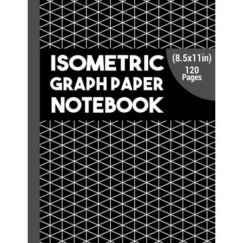 Isometric Graph Paper Notebook Simple And Unique Isometric Graph Paper