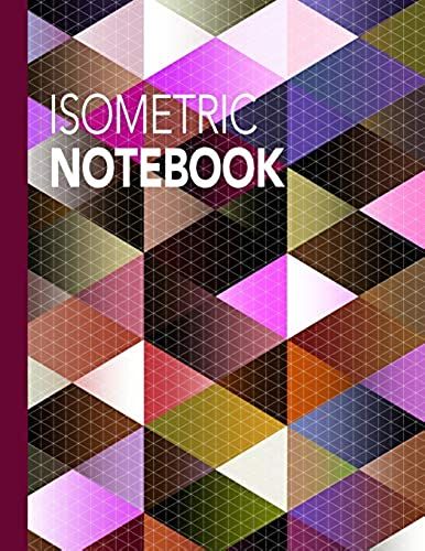Isometric Notebook: Composition Book (Large) - 160 Pages Iso Graph Grid Paper, Equilateral Triangles Journal For Technical Drawing, 3d, Ar   de Styles Composition Notebooks  Format Broch 