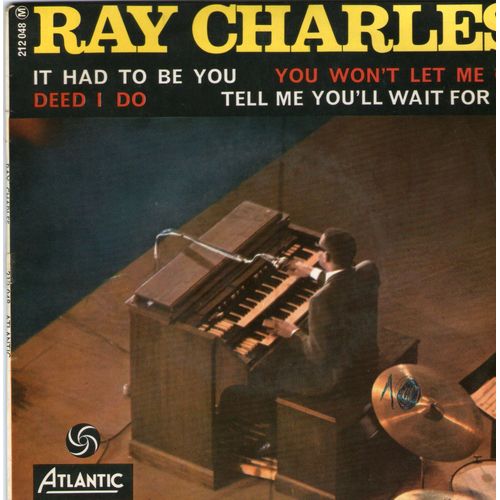 It Had To Be You - You Won't Let Me Go - Deed I Do - Tell Me You'll Wait For Me - Ray Charles