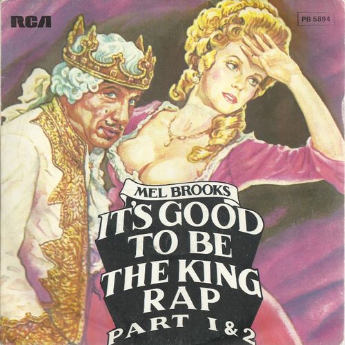 It's Good To Be The King Rap Part 1 (Brooks / Wingfield) 3'42  /  It's Good To Be The King Rap Part 2 (Brooks / Wingfield) 5'04 - Mel Brooks