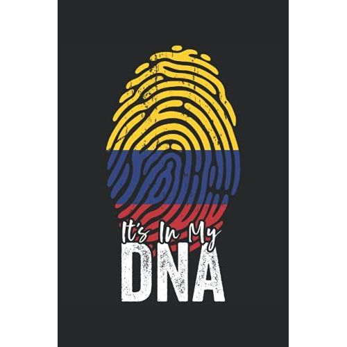It's In My Dna (Colombian Heritage): Colombia Flag Notebook Gift For American Colombian Roots - 6x9 Lined Journal   de Heritage, Nimichi Cultural  Format Broch 