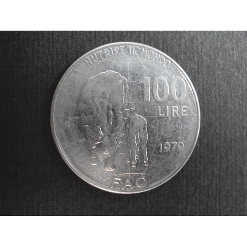 Italie...Pice De 100 Lires 1979. Srie Nutrire Il Mondo. F A O .