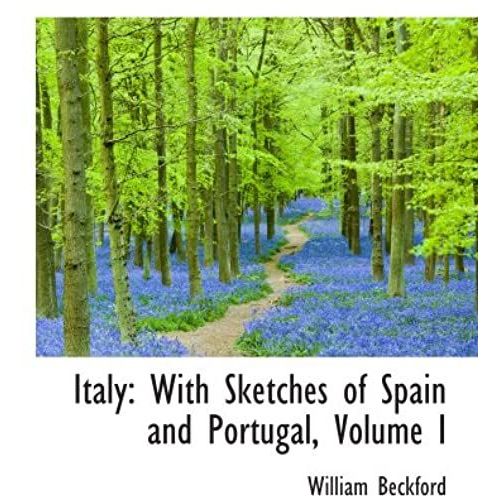 Italy: With Sketches Of Spain And Portugal, Volume I   de William Beckford  Format Broch 