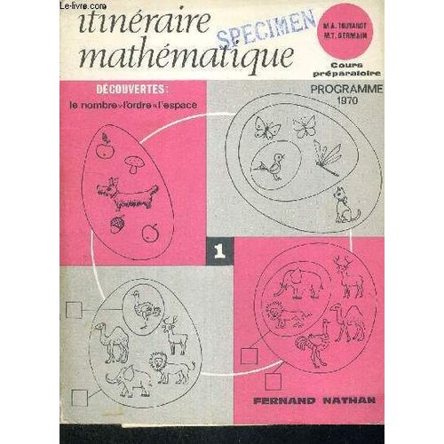 Itineraire Mathematique - Cours Preparatoire - Programme 1970 - Decouvertes : Le Nombre L Ordre L Espace - Incomplet   de TOUYAROT - GERMAIN 