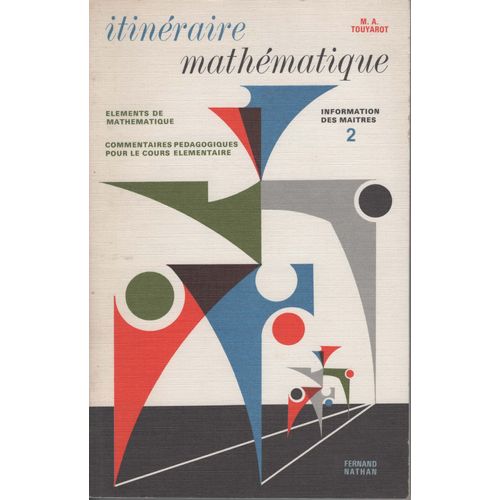 Itinraire Mathmatique Information Des Matres 2 Pour Le Cours lmentaire Ma Touyarot   de M-A Touyarot 
