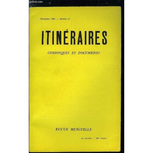 Itinraires, Chroniques Et Documents N 8 - Un Peuple Martyr Tmoigne Contre Le Mensonge Des Docteurs, Lettre A Jean Madiran Sur Le P. Bigo Par Louis Salleron, La Rforme De L Enseignement Par Henri(...)   de Collectif 