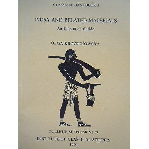 Ivory And Related Materials: An Illustrated Guide (Classical Handbook)   de unknown  Format Broch 