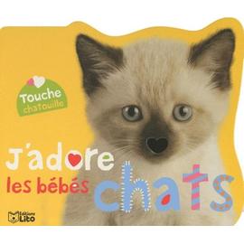 J Adore Les Bebes Chats Enfant Jeunesse Rakuten