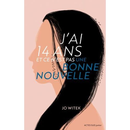 J'ai 14 Ans Et Ce N'est Pas Une Bonne Nouvelle  