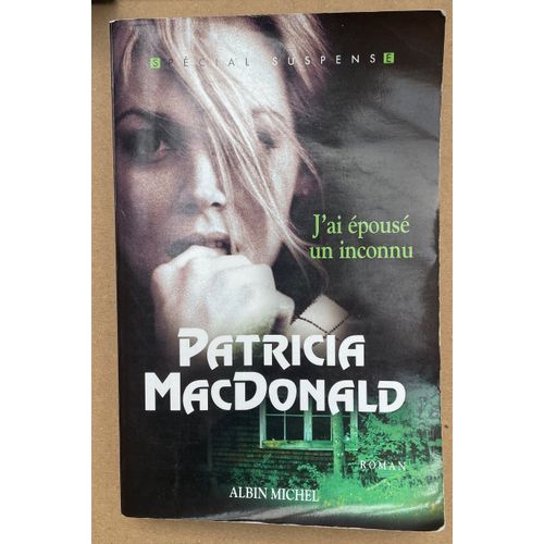 J'ai pous Un Inconnu Par Patricia Mac Donald   