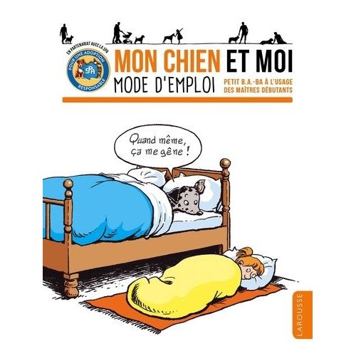 Mon Chien Et Moi, Mode D'emploi - Petit B.A.-Ba  L'usage Des Matres Dbutants   de Lasserre Hlne  Format Broch 