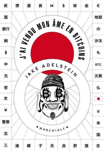 J'ai Vendu Mon me En Bitcoins   de Adelstein Jake  Format Beau livre 