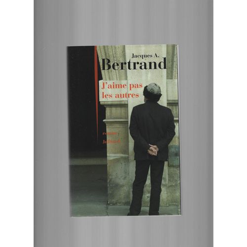 J'aime Pas Les Autres (Jacques A. Bertrand)   