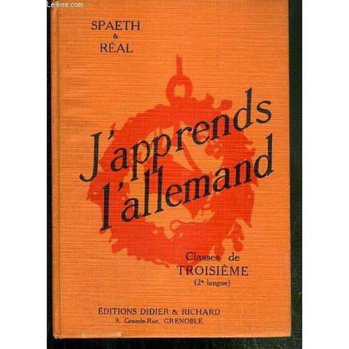 J'apprend L'allemand - Classes De Troisieme (2e Langue) - Grands Commencants.   de spaeth et r al